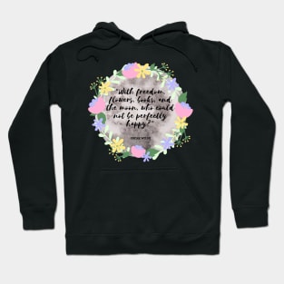 Freedom, flowers, books and the moon Hoodie